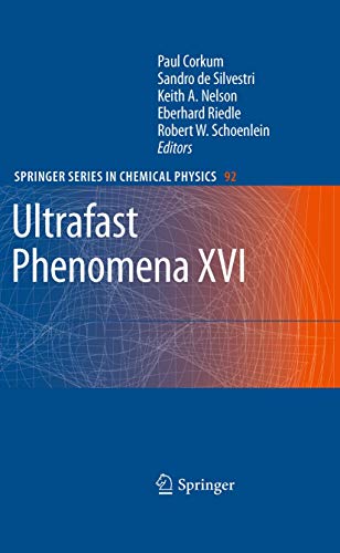 Ultrafast Phenomena XVI Proceedings of the 16th International Conference, Palaz [Hardcover]
