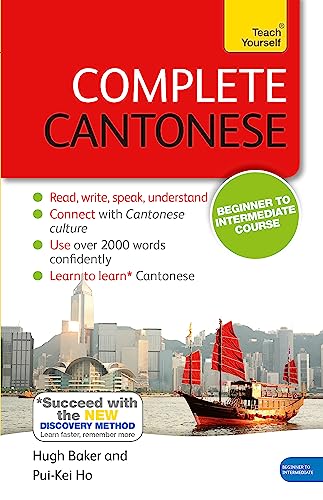 Complete Cantonese Beginner to Intermediate Course Learn to read, write, speak  [Hardcover]