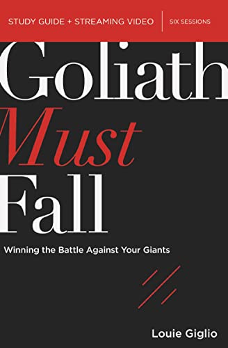 Goliath Must Fall Bible Study Guide plus Streaming Video Winning the Battle Aga [Paperback]