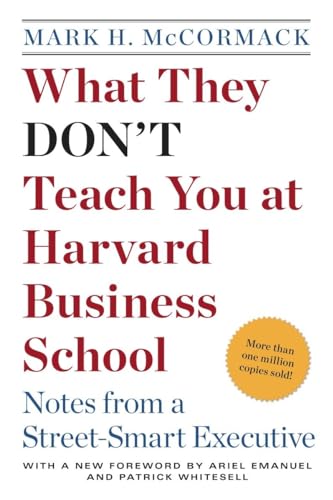 What They Don't Teach You at Harvard Business School Notes from a Street-smart  [Paperback]