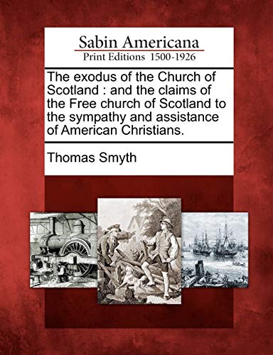 Exodus of the Church of Scotland  And the Claims of the Free Church of Scotland [Paperback]