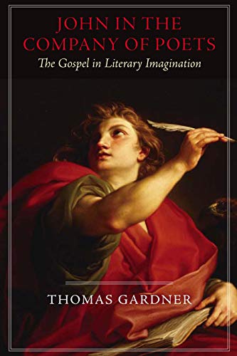John In The Company Of Poets The Gospel In Literary Imagination (studies In Chr [Paperback]