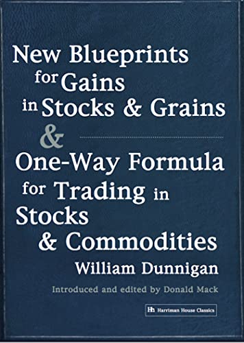 New Blueprints for Gains in Stocks and Grains & One-Way Formula for Trading  [Paperback]