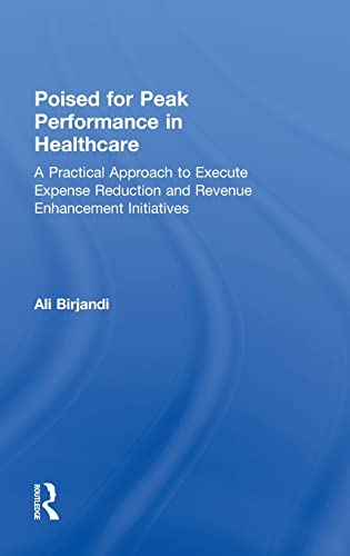 Poised for Peak Performance in Healthcare A Practical Approach to Execute Expen [Hardcover]