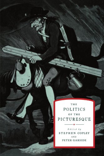 The Politics of the Picturesque Literature, Landscape and Aesthetics since 1770 [Paperback]