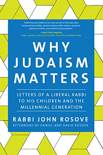 Why Judaism Matters Letters of a Liberal Rabbi to his Children and the Millenni [Paperback]
