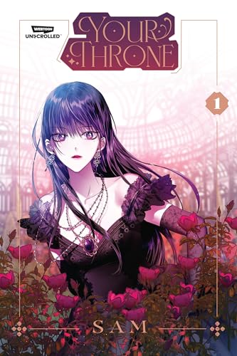 Your Throne Volume One A Webtoon Unscrolled Graphic Novel [Paperback]