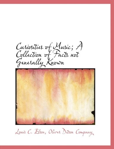 Curiosities of Music a Collection of Facts Not Generally Known [Paperback]