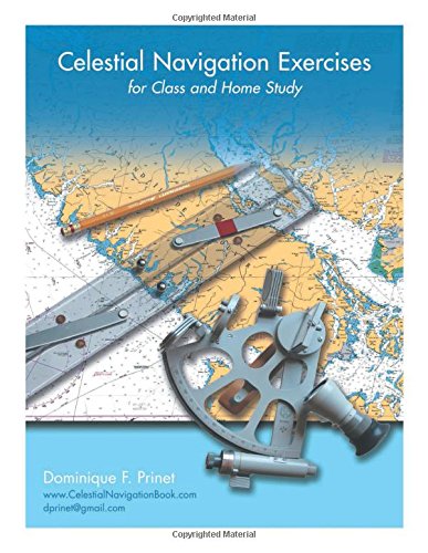 Celestial Navigation Exercises For Class And Home Study [Paperback]