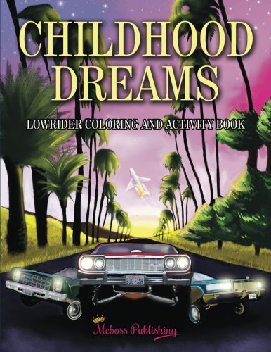 Childhood Dreams Lowrider Coloring Book [Paperback]