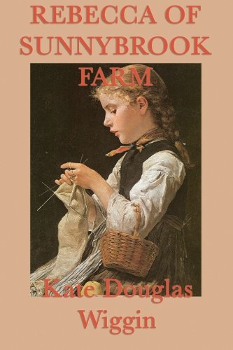 Rebecca Of Sunnybrook Farm [Paperback]