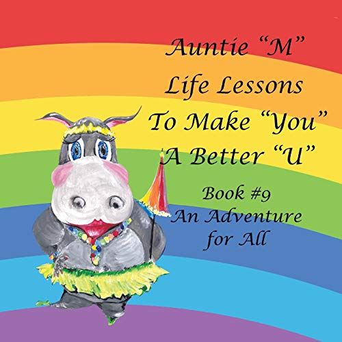 Auntie M Life Lessons to Make You a Better U  Book 9 an Adventure for All [Paperback]