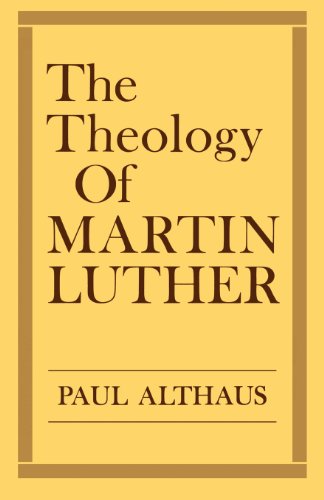 The Theology Of Martin Luther [Paperback]
