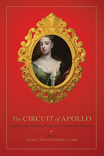 Circuit of Apollo  Eighteenth-Century Women's Tributes to Women [Paperback]