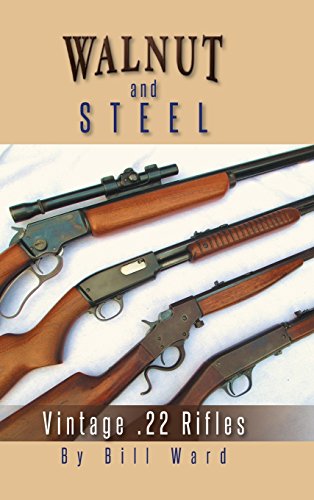 Walnut And Steel Vintage .22 Rifles [Hardcover]