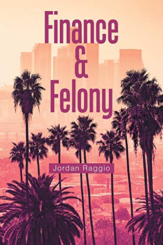 Finance & Felony [Paperback]