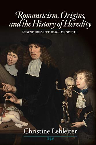 Romanticism, Origins, and the History of Heredity [Paperback]