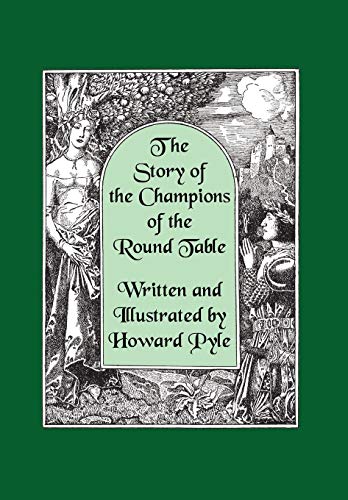 The Story Of The Champions Of The Round Table [illustrated By Howard Pyle] [Paperback]