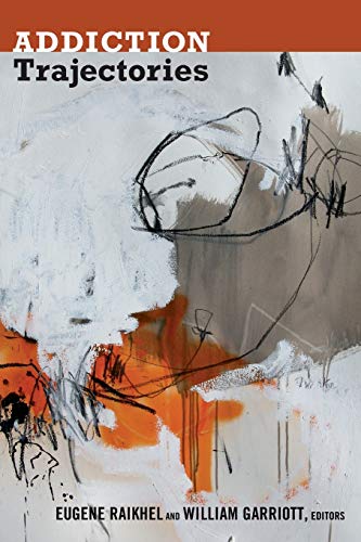 Addiction Trajectories (experimental Futures) [Paperback]