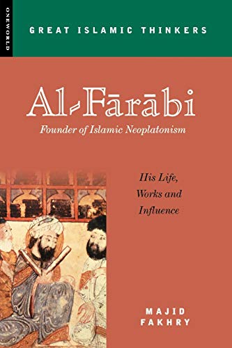 Al-Farabi, Founder of Islamic Neoplatonism His Life, Works and Influence [Paperback]