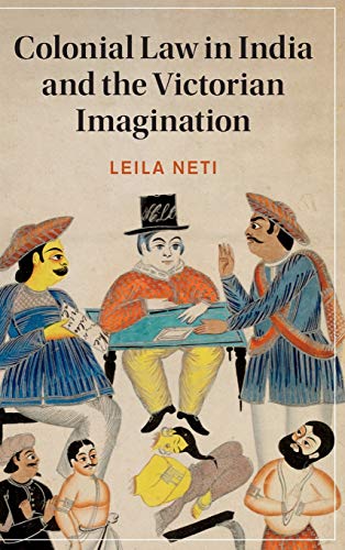 Colonial Law in India and the Victorian Imagination [Hardcover]