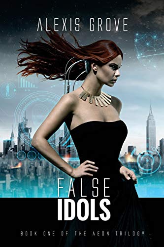 False Idols Book One Of The Aeon Trilogy (volume 1) [Paperback]