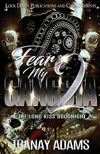 Fear My Gangsta 2  The Long Kiss Goodnight [Paperback]