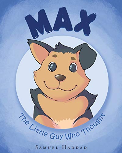 Max The Little Guy Who Thought [Paperback]