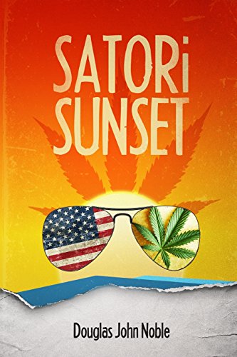 Satori Sunset A Pulp Fiction Of Enlightened Adventure [Paperback]