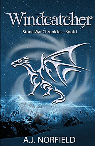 Windcatcher Book I Of The Stone War Chronicles (volume 1) [Paperback]