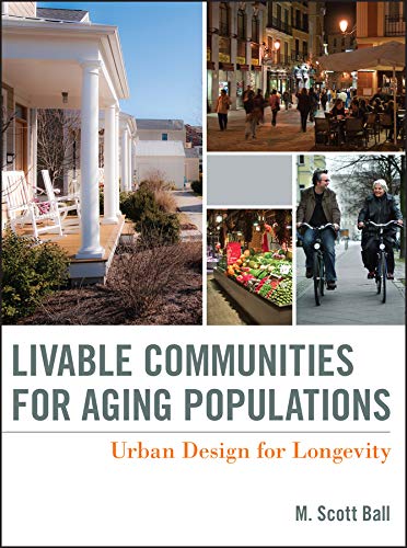 Livable Communities for Aging Populations: Urban Design for Longevity [Hardcover]