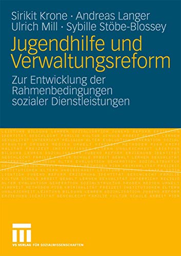 Jugendhilfe und Verwaltungsreform Zur Entwicklung der Rahmenbedingungen soziale [Paperback]