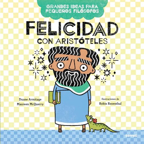 Felicidad con Aristteles / Big Ideas for Little Philosophers Happiness with Ar [Paperback]