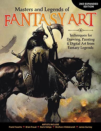 Masters and Legends of Fantasy Art, 2nd Expanded Edition Techniques for Drawing [Paperback]
