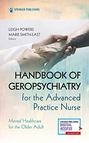 Handbook of Geropsychiatry for the Advanced Practice Nurse Mental Health Care f [Paperback]