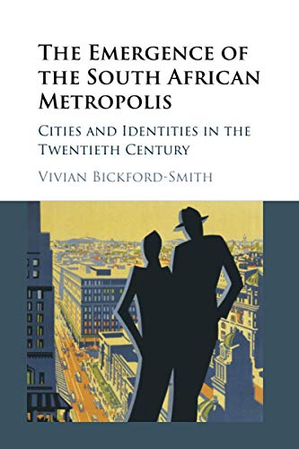 The Emergence of the South African Metropolis African Edition Cities and Identi [Paperback]
