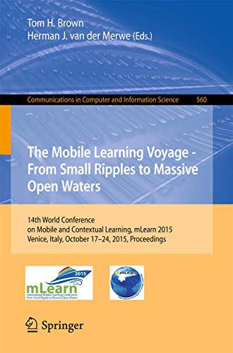 The Mobile Learning Voyage - From Small Ripples to Massive Open Waters 14th Wor [Paperback]
