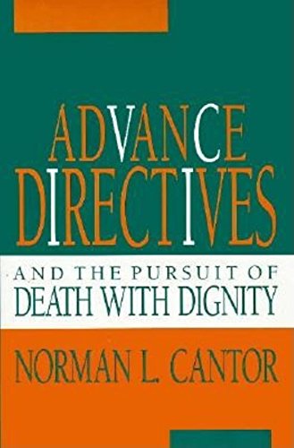 Advance Directives and the Pursuit of Death with Dignity [Hardcover]