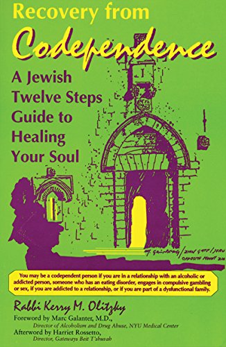 Recovery from Codependence A Jewish Twelve Steps Guide to Healing Your Soul [Paperback]