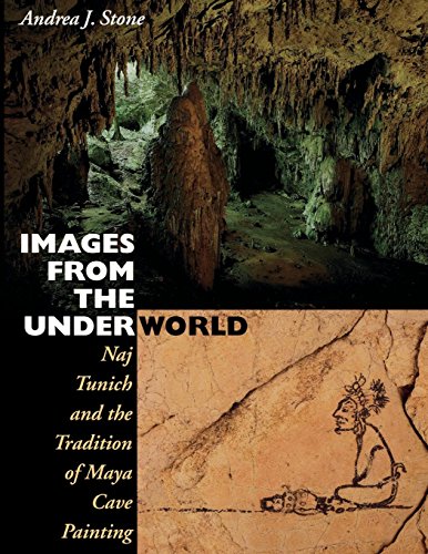 Images From The Underworld Naj Tunich And The Tradition Of Maya Cave Painting [Paperback]