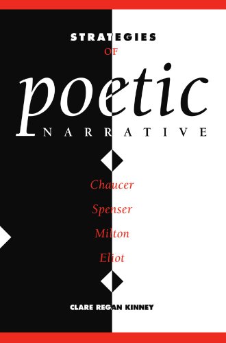 Strategies of Poetic Narrative Chaucer, Spenser, Milton, Eliot [Paperback]