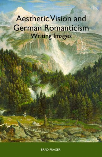 Aesthetic Vision and German Romanticism Writing Images [Paperback]