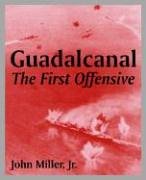 Guadalcanal The First Offensive [Paperback]