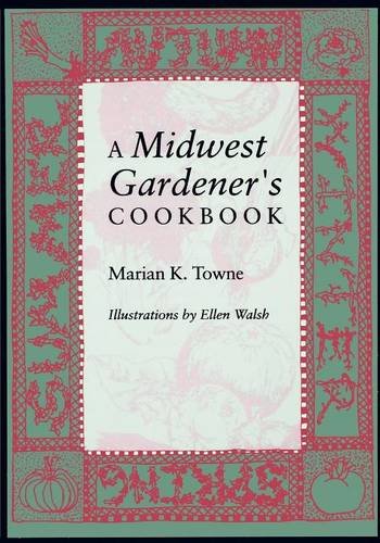 A Midwest Gardener}}}s Cookbook [Paperback]