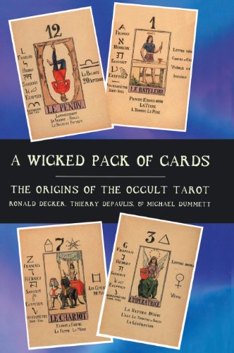 A Wicked Pack of Cards Origins of the Occult Tarot [Hardcover]