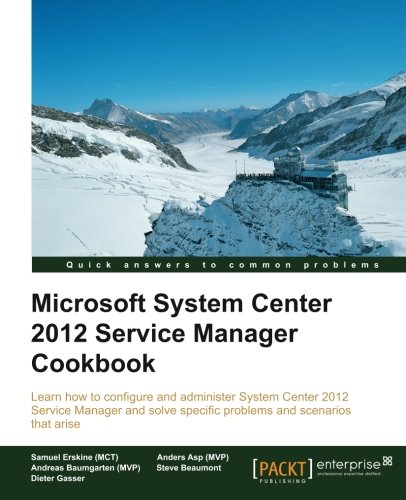 Microsoft System Center 2012 Service Manager Cookbook [Paperback]