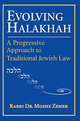Evolving Halakhah A Progressive Approach To Traditional Jewish Law [Paperback]