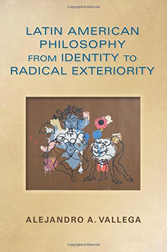 Latin American Philosophy from Identity to Radical Exteriority [Hardcover]