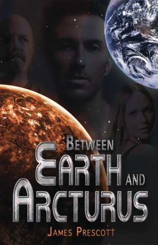 Between Earth and Arcturus [Paperback]