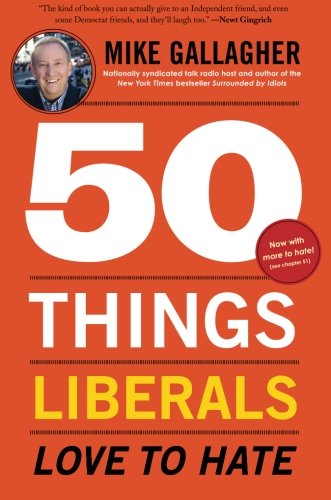 50 Things Liberals Love to Hate [Paperback]